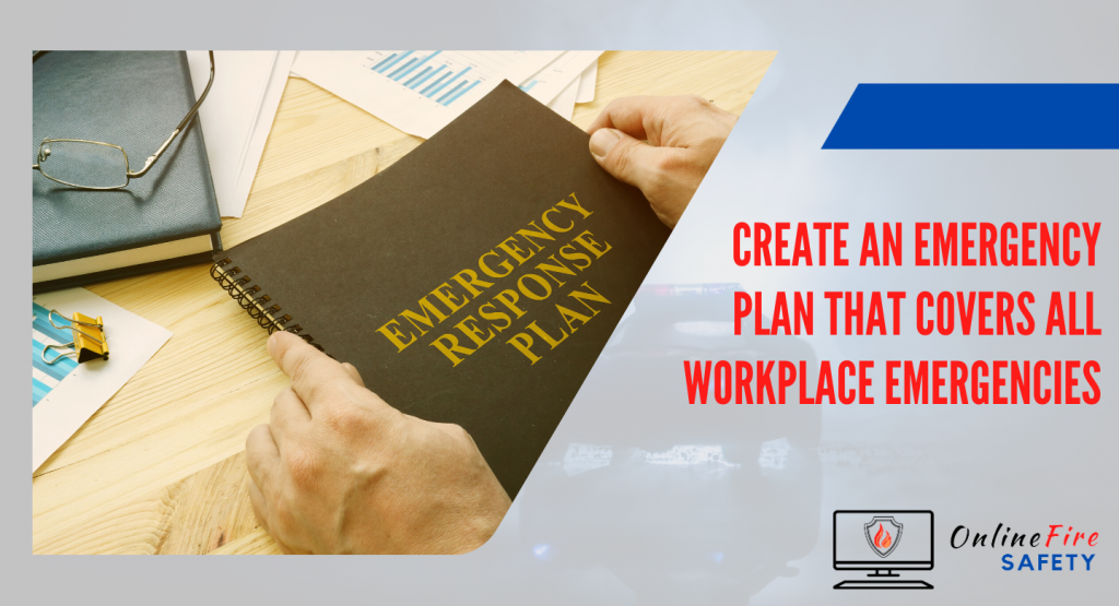 Create an Emergency Plan that Covers all Workplace Emergencies